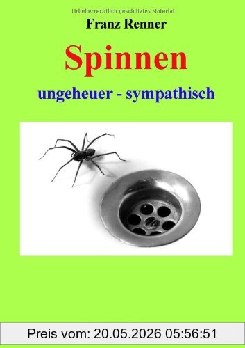 Franz Renner Spinnen Ungeheuer - Sympathisch