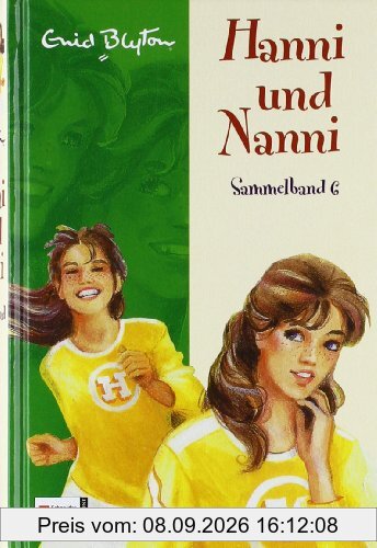Hanni und Nanni Sammelband 06: Enthält die Bände: Hanni und Nanni bringen alle in Schwung / Hanni und Nanni sind große Klasse / Hanni und Nanni: die besten Freundinnen: BD 6