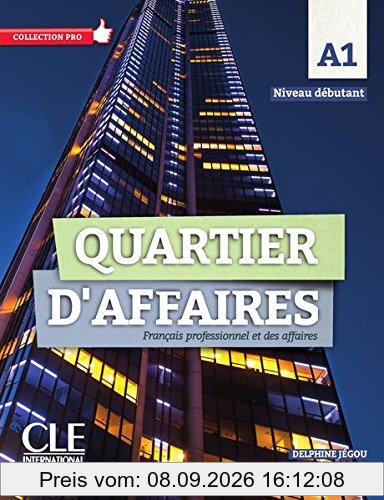 Quartier d'affaires débutant A1: Livre de l'étudiant avec DVD-ROM audio et vidéo inclus