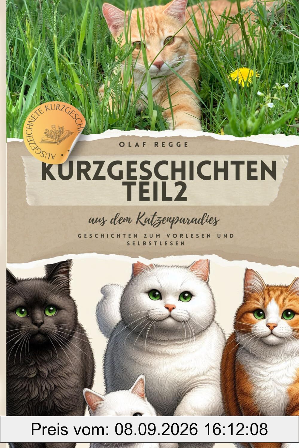 Kurzgeschichten Teil2 aus dem Katzenparadies: Spannende Geschichten zum Vorlesen und Selberlesen: Katzengeschichten voller Spaß, Freundschaft und ... Katzen - Die Paradieskatzenserie, Band 2)