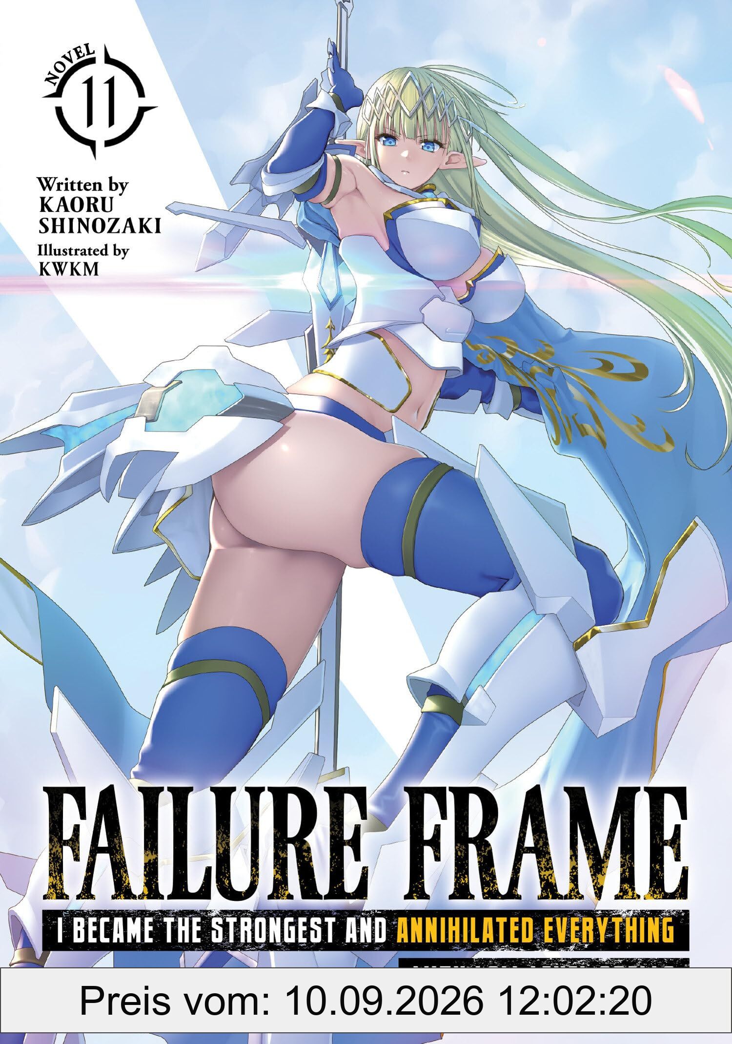 Failure Frame: I Became the Strongest and Annihilated Everything With Low-Level Spells (Light Novel) Vol. 11