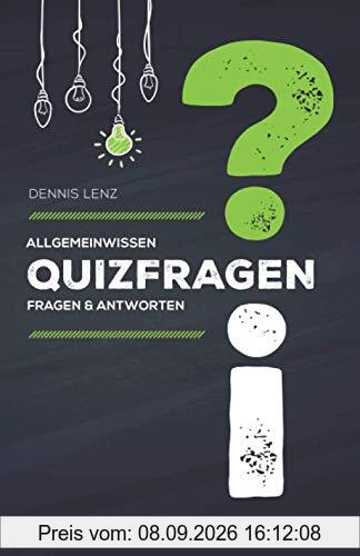 Quizfragen: Allgemeinwissen - Fragen und Antworten