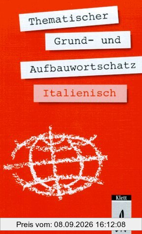 Thematischer Grund- und Aufbauwortschatz Italienisch