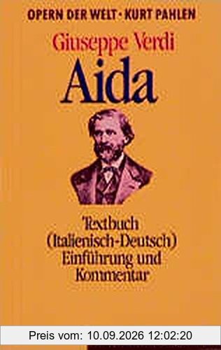 AIDA: Opernführer. Soli, Chor, Orchester. Textbuch/Libretto. (Serie Musik)