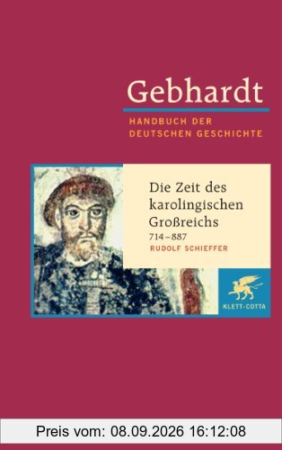 Handbuch der deutschen Geschichte in 24 Bänden. Bd.2: Die Zeit des karolingischen Großreichs (714-887)