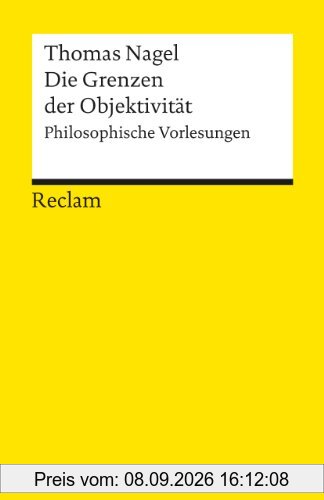 Die Grenzen der Objektivität: Philosophische Vorlesungen