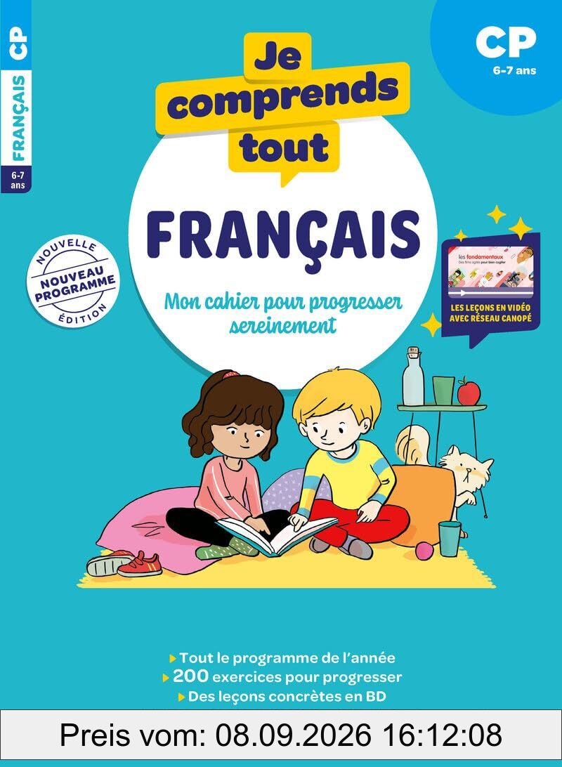 Je comprends tout, français CP, 6-7 ans : mon cahier pour progresser sereinement : nouveau programme