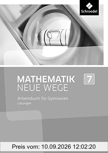 Mathematik Neue Wege SI - Ausgabe 2013 für Nordrhein-Westfalen: Lösungen 7