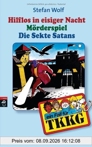TKKG Sammelband 13: Hilflos in eisiger Nacht / Mörderspiel im Burghotel / Die Sekte Satans