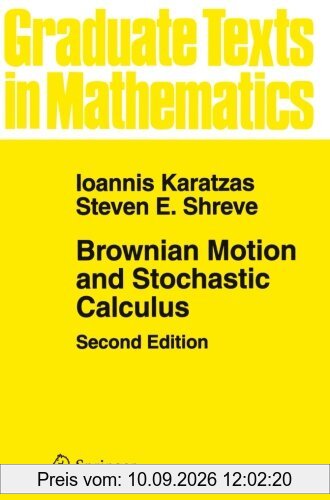 Brownian Motion and Stochastic Calculus (Graduate Texts in Mathematics): 113