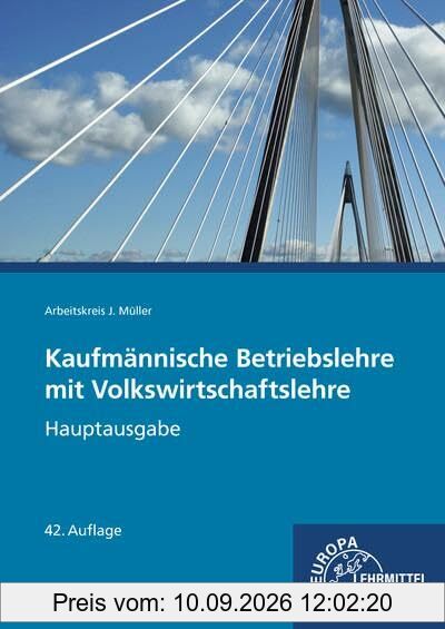 Kaufmännische Betriebslehre: Hauptausgabe mit Volkswirtschaftslehre