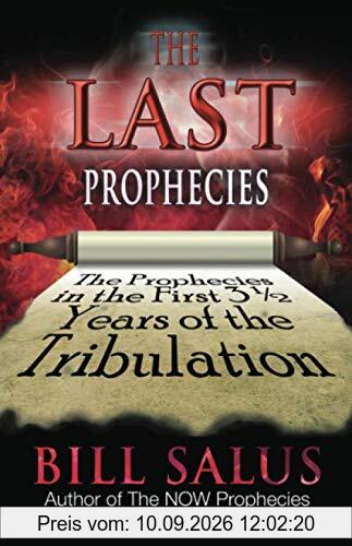 The Last Prophecies: The Prophecies in the First 3.5 Years of the Tribulation