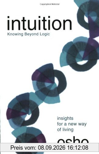 Intuition: Knowing Beyond Logic (Osho Insights for a New Way of Living)