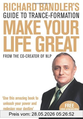 Richard Bandler Make Your Life Great, Guide To Trance-formation (Book & Dvd)