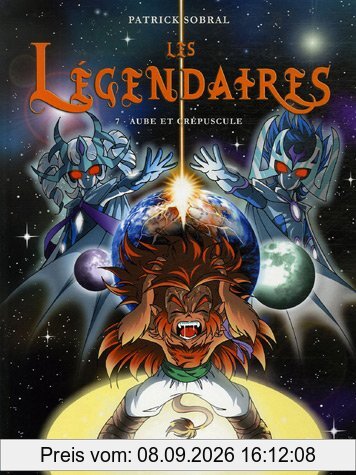 Les Légendaires. Vol. 7. Aube et crépuscule