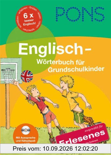 PONS Englisch - Wörterbuch für Grundschulkinder: Mit Aussprache und Rätselspaß auf CD-ROM