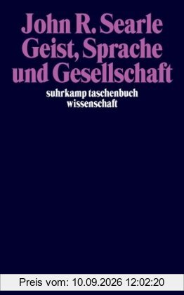 Geist, Sprache und Gesellschaft: Philosophie der wirklichen Welt: Philosphie in der wirklichen Welt (suhrkamp taschenbuch wissenschaft)