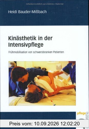 Kinästhetik in der Intensivpflege. Frühmobilisation von schwerstkranken Patienten