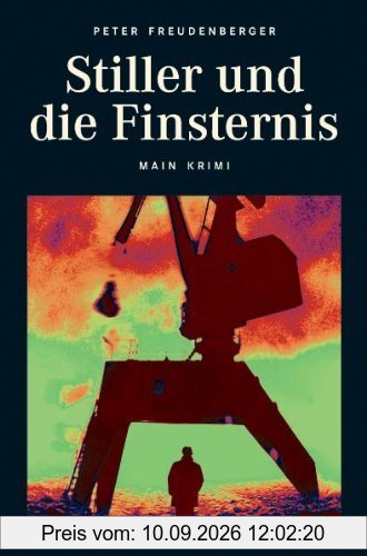 Stiller und die Finsternis: Main Krimi / Mord in Aschaffenburg
