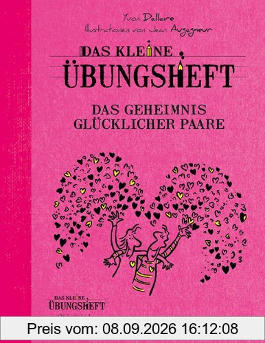 Das kleine Übungsheft - Das Geheimnis glücklicher Paare