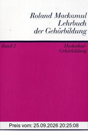Lehrbuch der Gehörbildung, 2 Bde., Bd.2, Hochschul-Gehörbildung