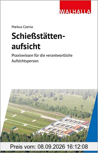 Schießstättenaufsicht: Praxiswissen für die verantwortliche Aufsichtsperson
