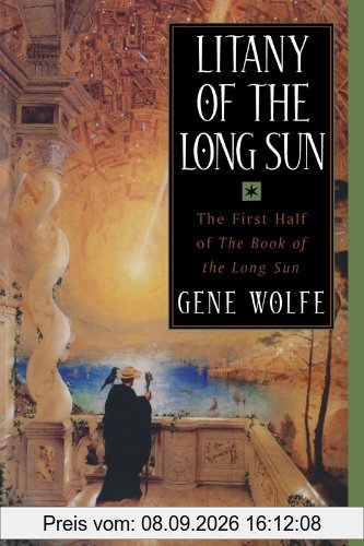 Litany of the Long Sun: The First Half of 'The Book of the Long Sun'