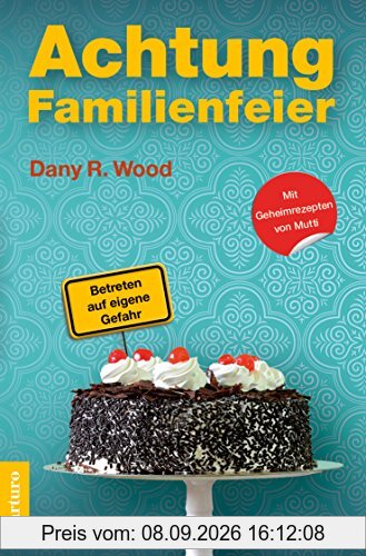 Achtung Familienfeier: Betreten auf eigene Gefahr
