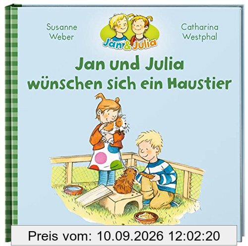 Jan und Julia wünschen sich ein Haustier: Band 8 (Jan + Julia)
