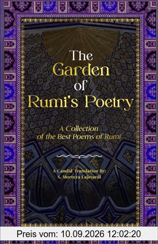 The Garden of Rumi’s Poetry: A Collection of the Best Poems of Rumi