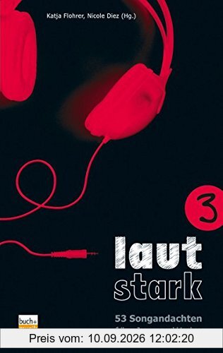 lautstark 3: 53 Songandachten für Jugendliche