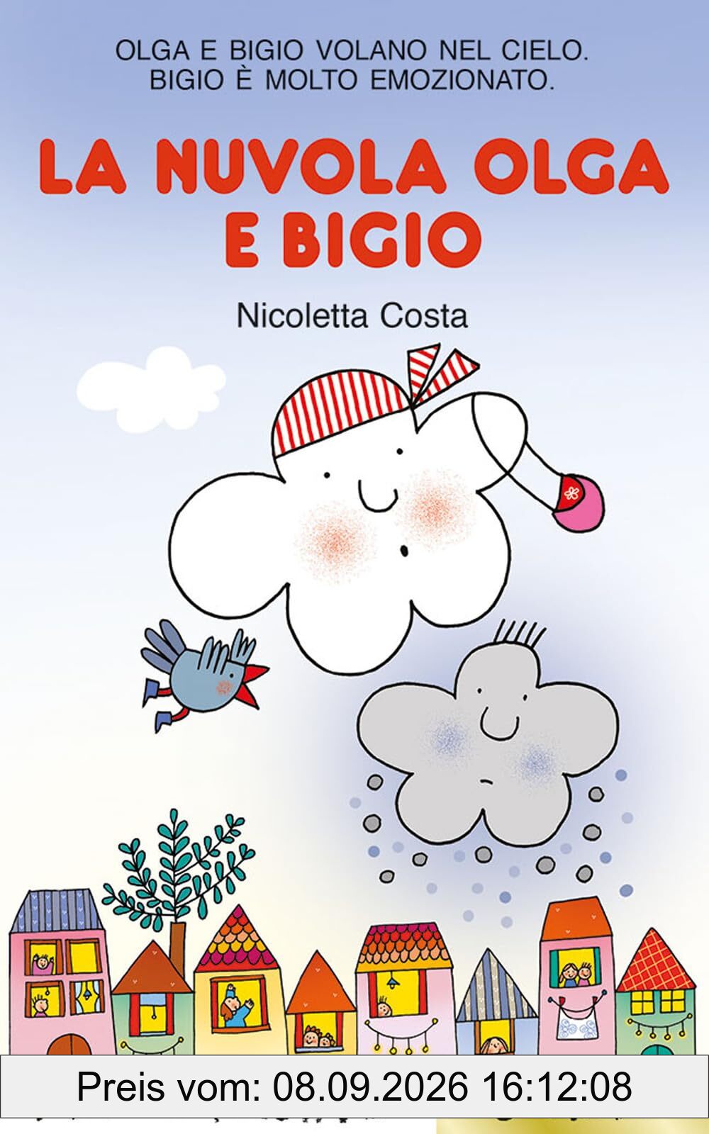 La nuvola Olga e Bigio. Stampatello maiuscolo. Ediz. a colori (Prime pagine)