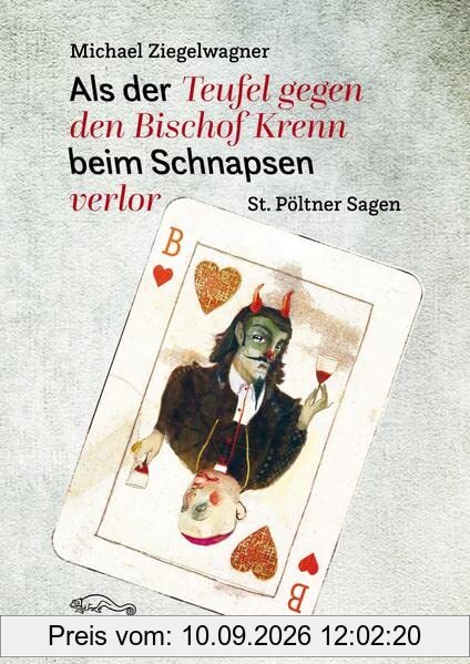 Als der Teufel gegen den Bischof Krenn beim Schnapsen verlor: St. Pöltner Sagen