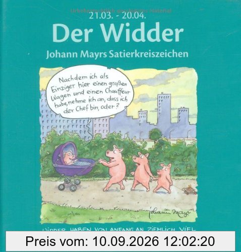 Der Widder: Johann Mayrs Satierkreiszeichen. 21. März bis 20. April