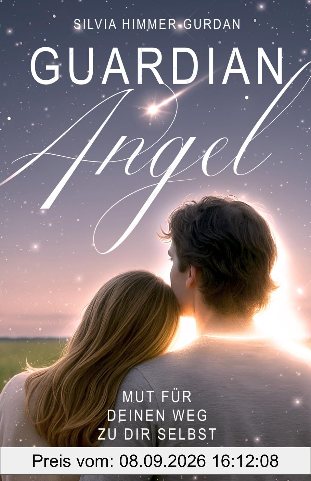 Guardian Angel: Mut für deinen Weg zu dir selbst, beflügelt von einer magischen Liebesgeschichte. Inspiriert von der positiven Psychologie.