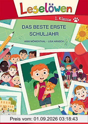 Leselöwen 1. Klasse - Das beste erste Schuljahr: Das perfekte Geschenk zum Schulanfang und Lesenlernen - Erstlesebuch für Kinder ab 6 Jahren - Großbuchstabenausgabe