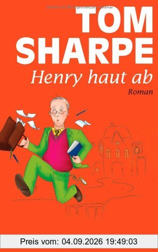 Henry haut ab: Roman