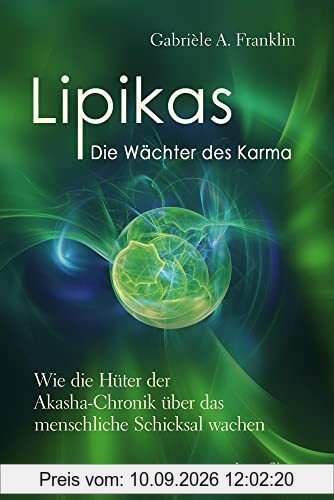 Lipikas – Die Wächter des Karma: Wie die Hüter der Akasha-Chronik über das menschliche Schicksal wachen