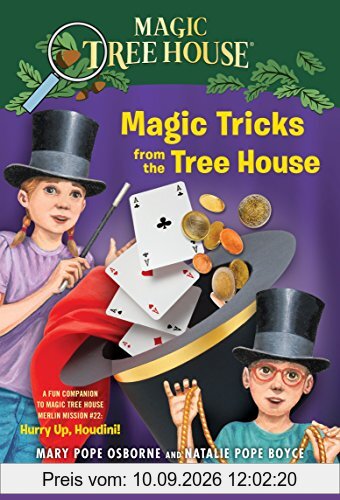 Magic Tricks from the Tree House: A Fun Companion to Magic Tree House #50: Hurry Up, Houdini! (Magic Tree House (R))