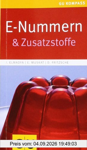 E-Nummern: & Zusatzstoffe (GU Gesundheits-Kompasse)
