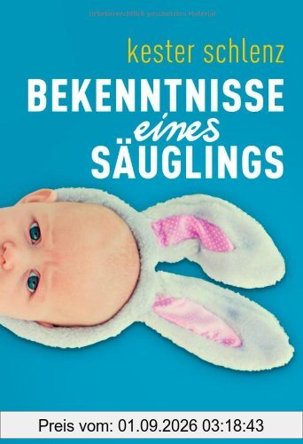 Bekenntnisse eines Säuglings