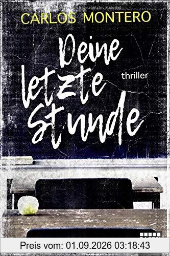 Deine letzte Stunde: Thriller