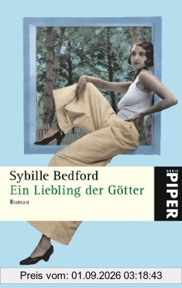 Ein Liebling der Götter: Roman