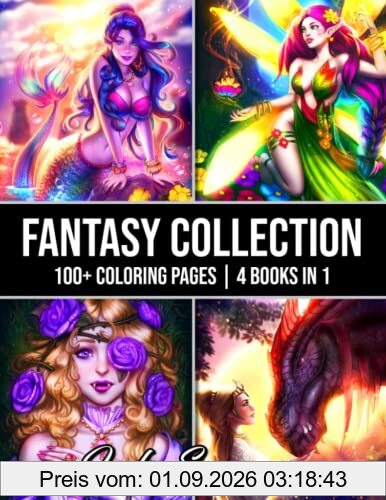 Fantasy Collection: An Adult Coloring Book with 100+ Incredible Coloring Pages of Mermaids, Fairies, Vampires, Dragons, and More!