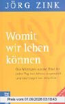 Womit wir leben können