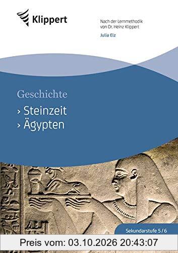 Steinzeit - Ägypten: Sekundarstufe 5/6.Kopiervorlagen (5. und 6. Klasse) (Klippert Sekundarstufe)