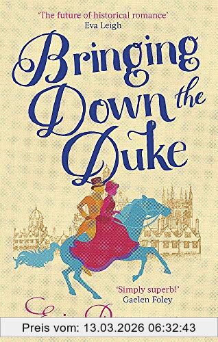 Evie Dunmore Bringing Down The Duke (A League Of Extraordinary Women, Band 1)