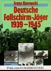 Deutsche Fallschirm- Jäger 1939 - 1945