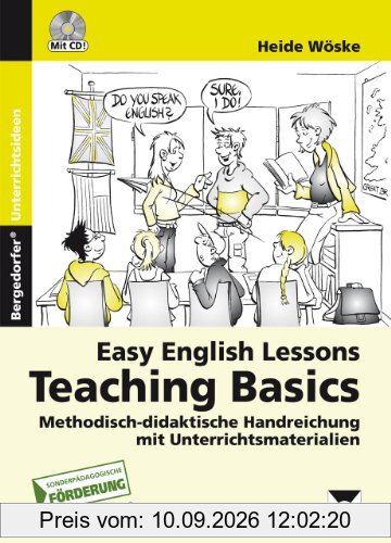 Easy English lessons: Teaching basics: Methodisch-didaktische Handreichung mit Unterrichtsmaterialien. Förderschule. 5. bis 10. Schuljahr
