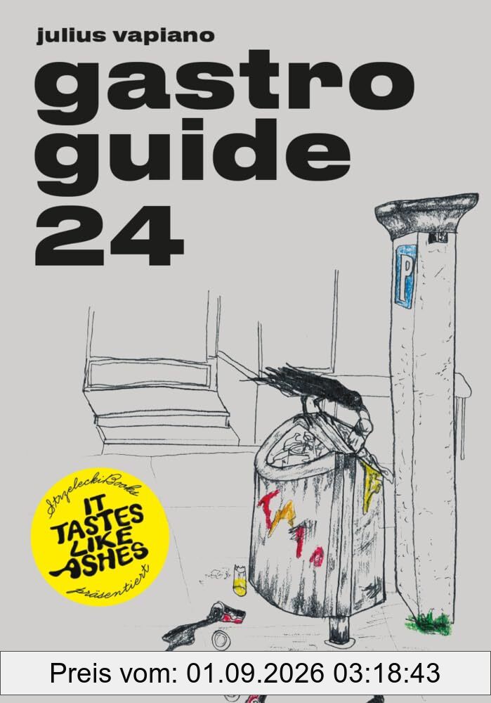 It Tastes Like Ashes: GASTRO GUIDE 24